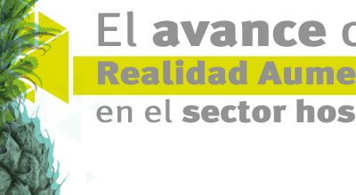 El avance de la Realidad Aumentada en el sector hostelero